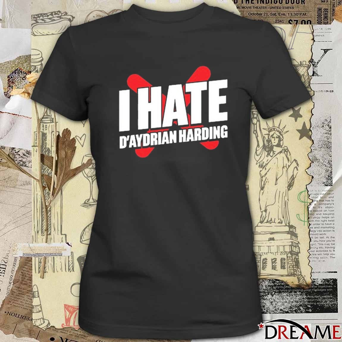 2026 I Hate D’aydrian Harding t-shirt