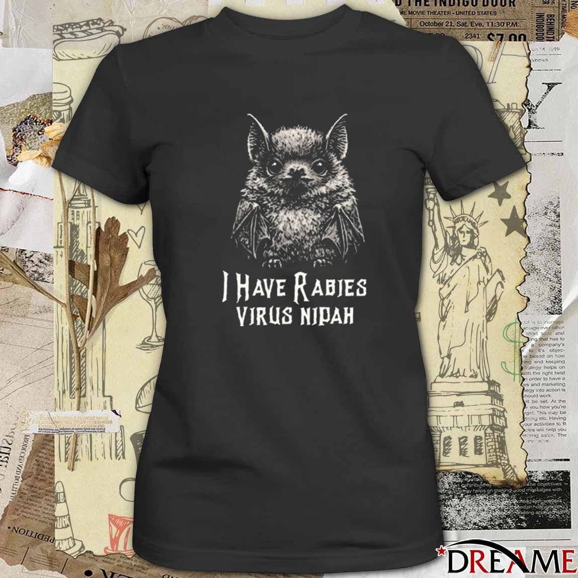 2026 I Have Rabies Bat Virus Nipah t-shirt