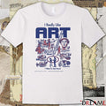 2026 I Really Like Art I Want To See More t-shirt