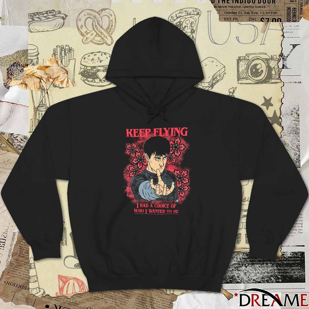 2026 Keep Flying I Had A Choice Of Who I Wanted To Be t-shirt