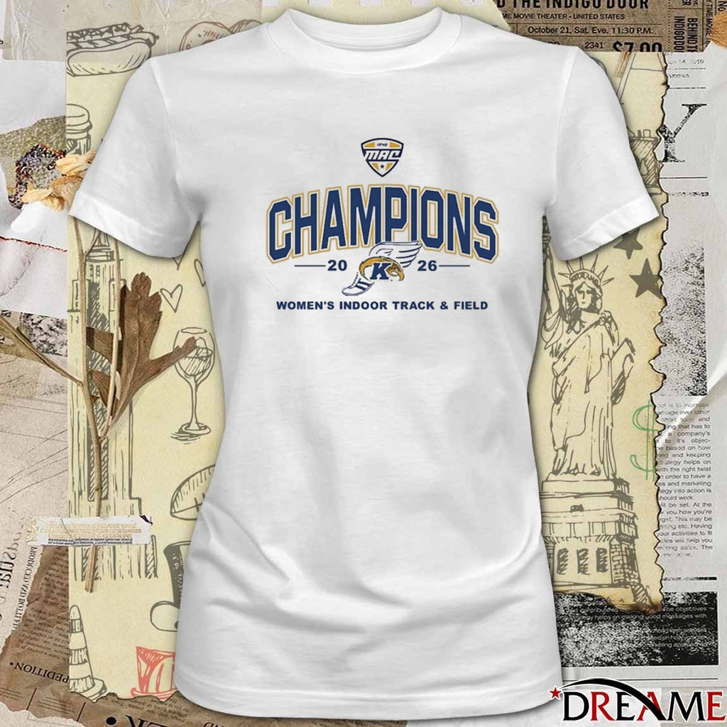 2026 Kent State Golden Flashes Women’s Indoor Track and Field MAC Champions t-shirt