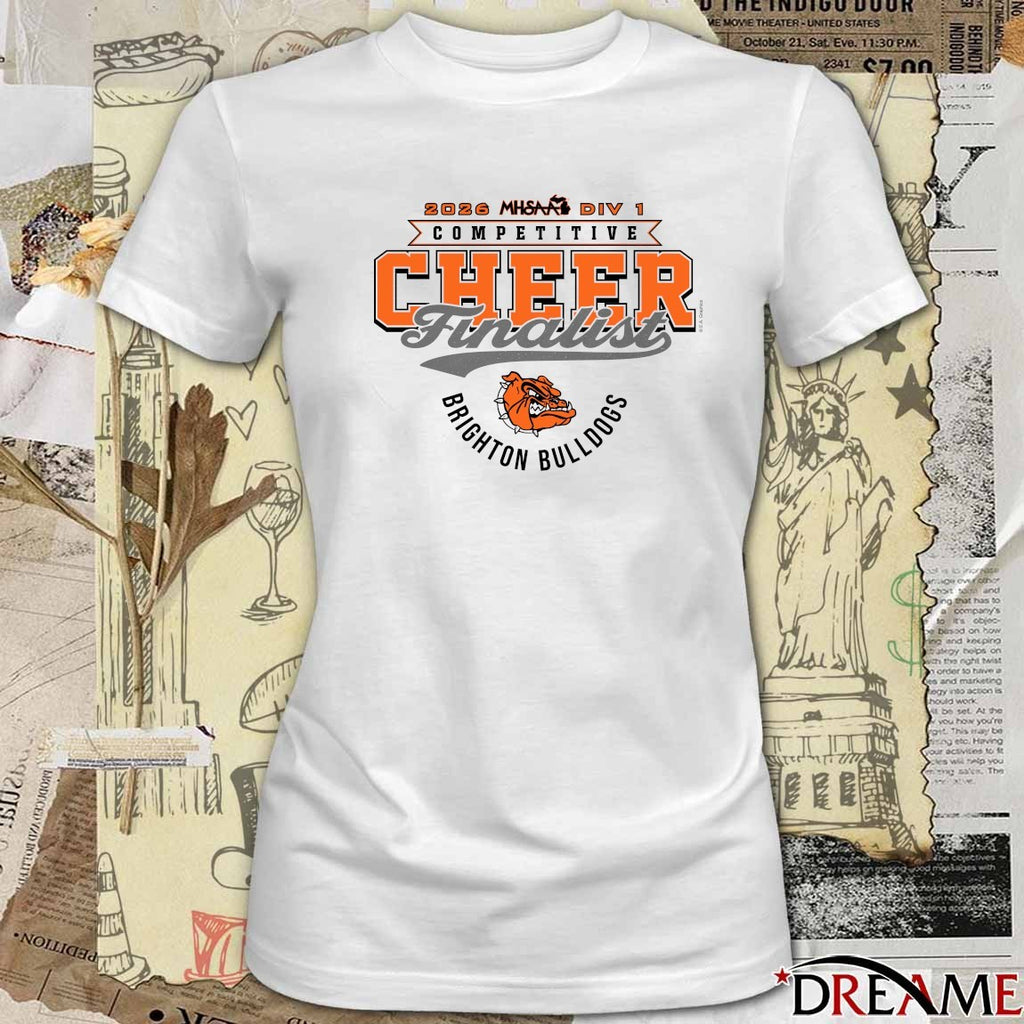 2026 MHSAA Competitive Cheer D1 Finalist Brighton Bulldogs t-shirt