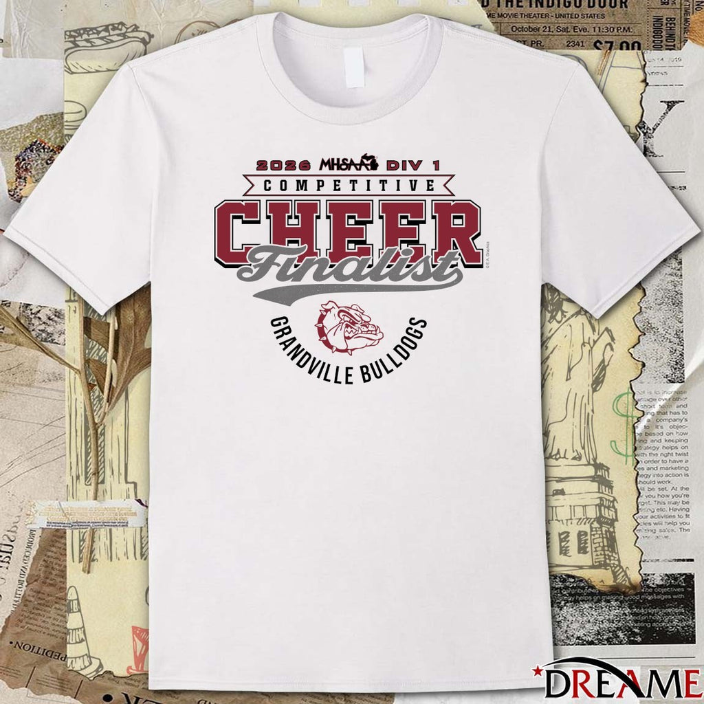 2026 MHSAA Competitive Cheer D1 Finalist Grandville Bulldogs t-shirt