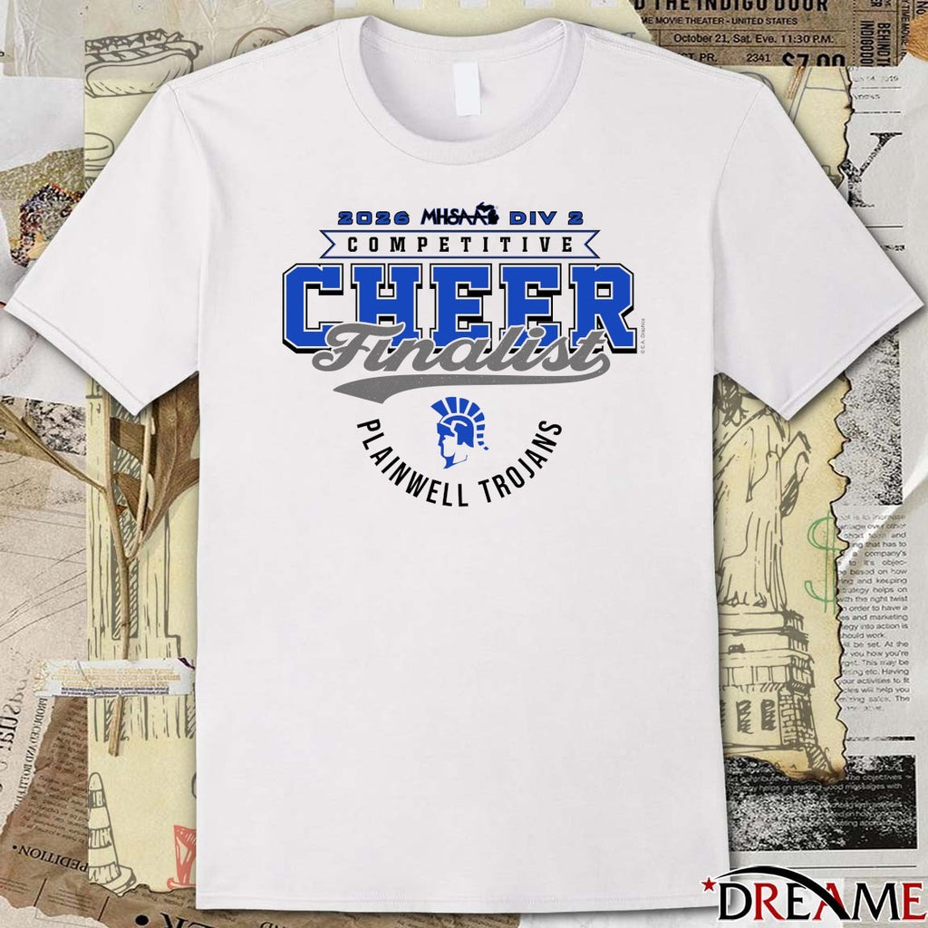 2026 MHSAA Competitive Cheer D2 Finalist Plainwell Trojans t-shirt
