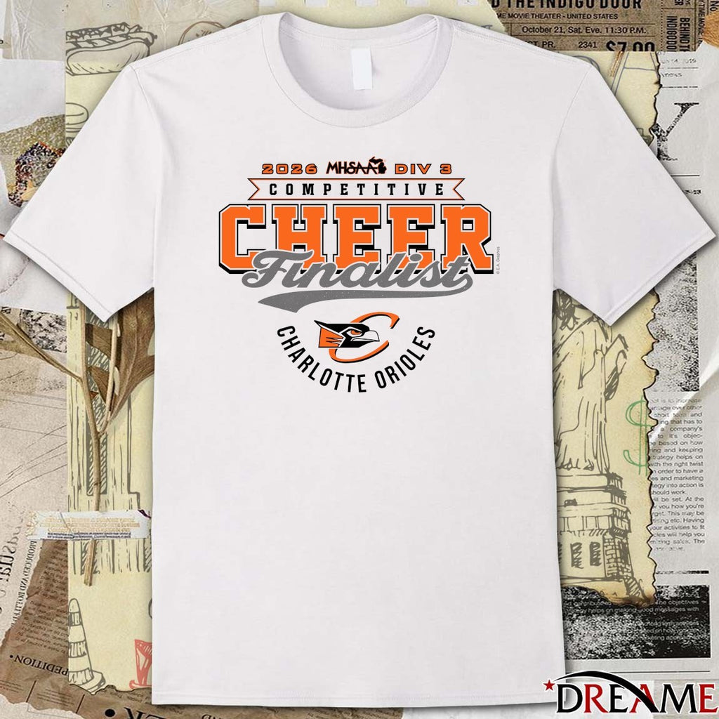 2026 MHSAA Competitive Cheer D3 Finalist Charlotte Orioles t-shirt