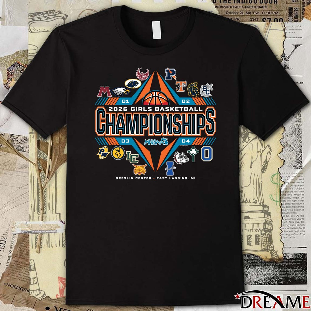 2026 MHSAA Girls Basketball Championships Breslin Center East Lansing MI Logos t-shirt