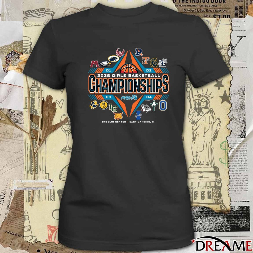 2026 MHSAA Girls Basketball Championships Breslin Center East Lansing MI Logos t-shirt