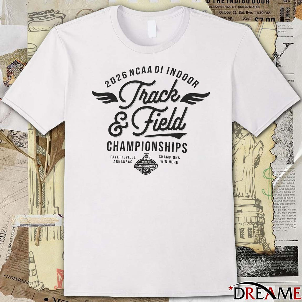 2026 NCAA Division I Indoor Track and Field Championships Fayetteville, Arkansas t-shirt