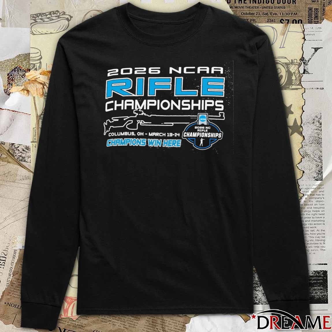 2026 NCAA National Collegiate Rifle Championships – Champions Win Here Columbus OH Mar 13 14 t-shirt