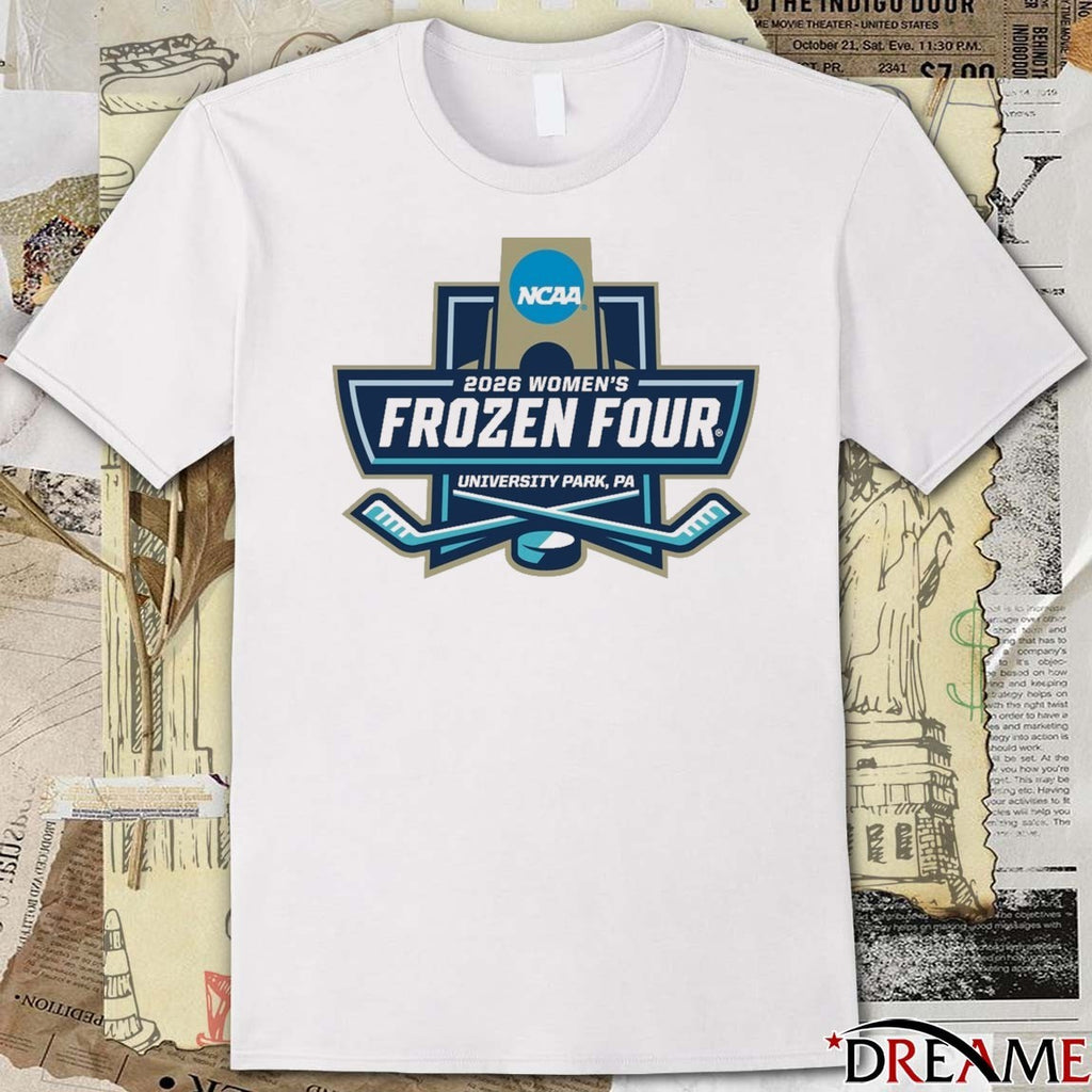 2026 NCAA Women’s Frozen Four Hockey Championship University Park, Pennsylvania t-shirt