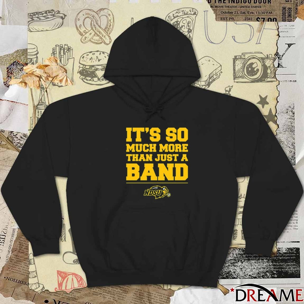 2026 North Dakota State University Bison It’s So Much More Than Just A Band t-shirt