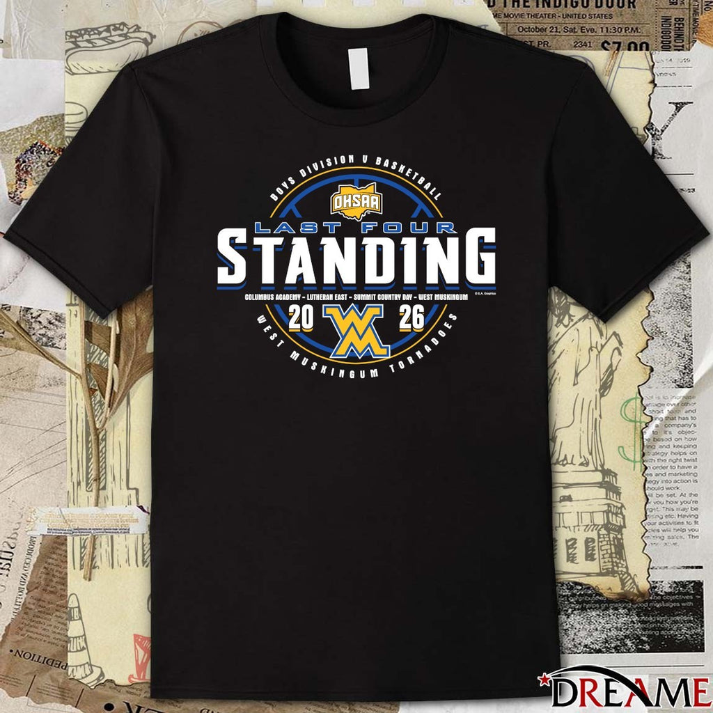 2026 OHSAA Boys Basketball D5 Last Four Standing West Muskingum Tornadoes t-shirt