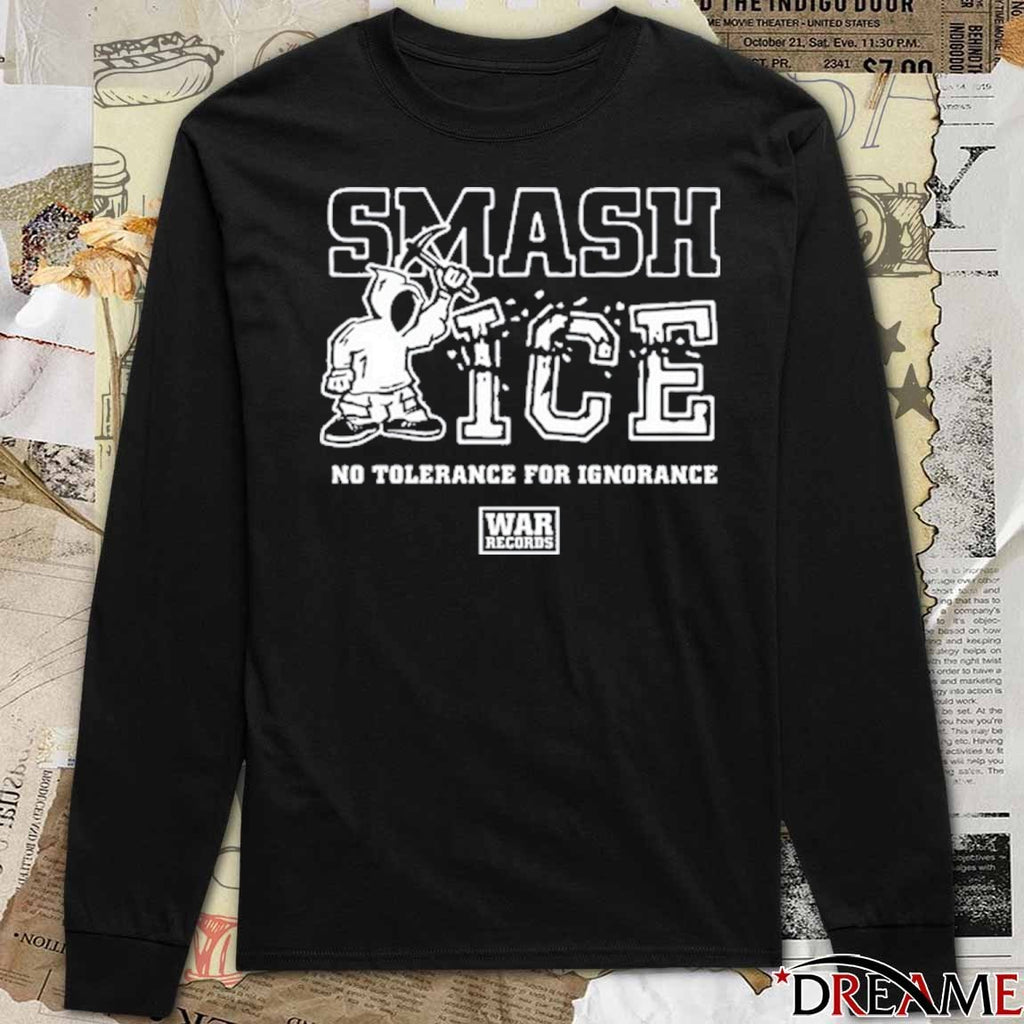 2026 Smash Ice No Tolerance For Ignorance Benefit t-shirt