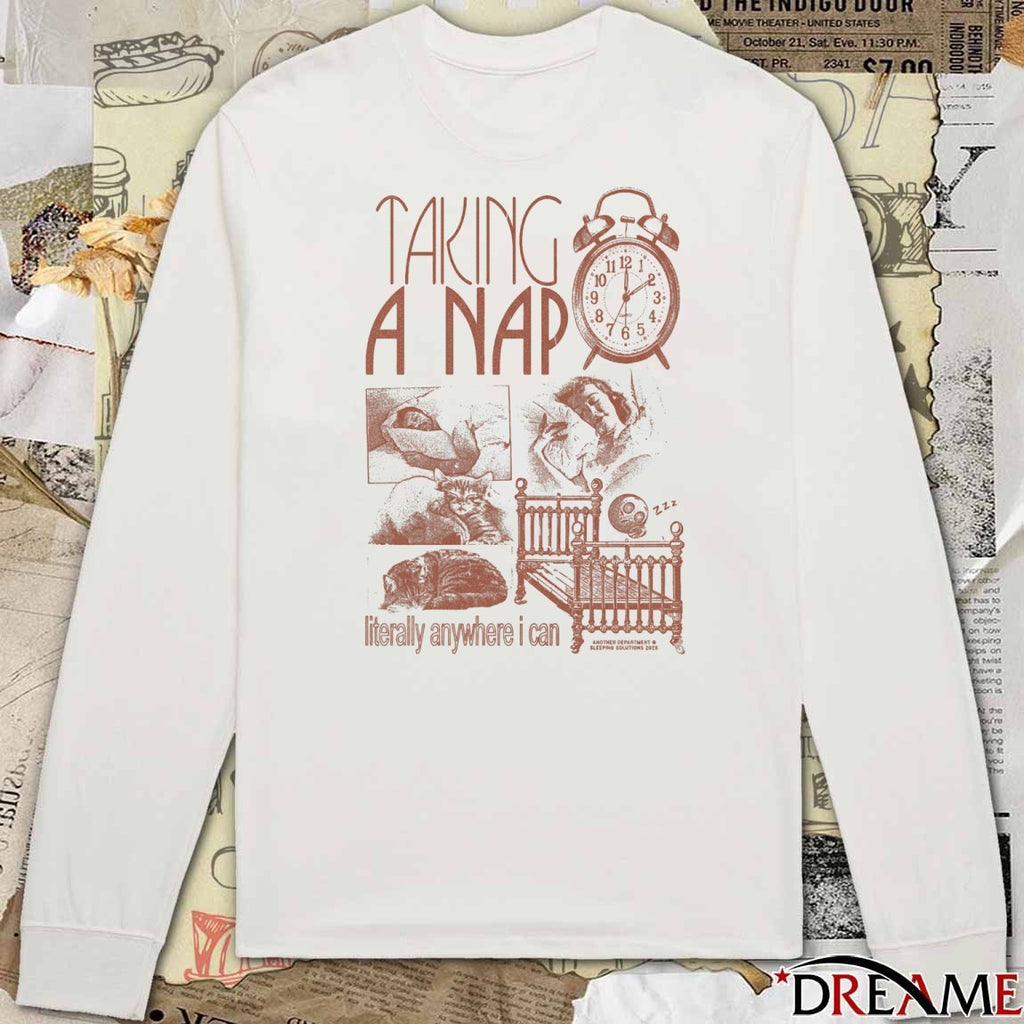 2026 Taking A Nap Literally Anywhere I Can t-shirt