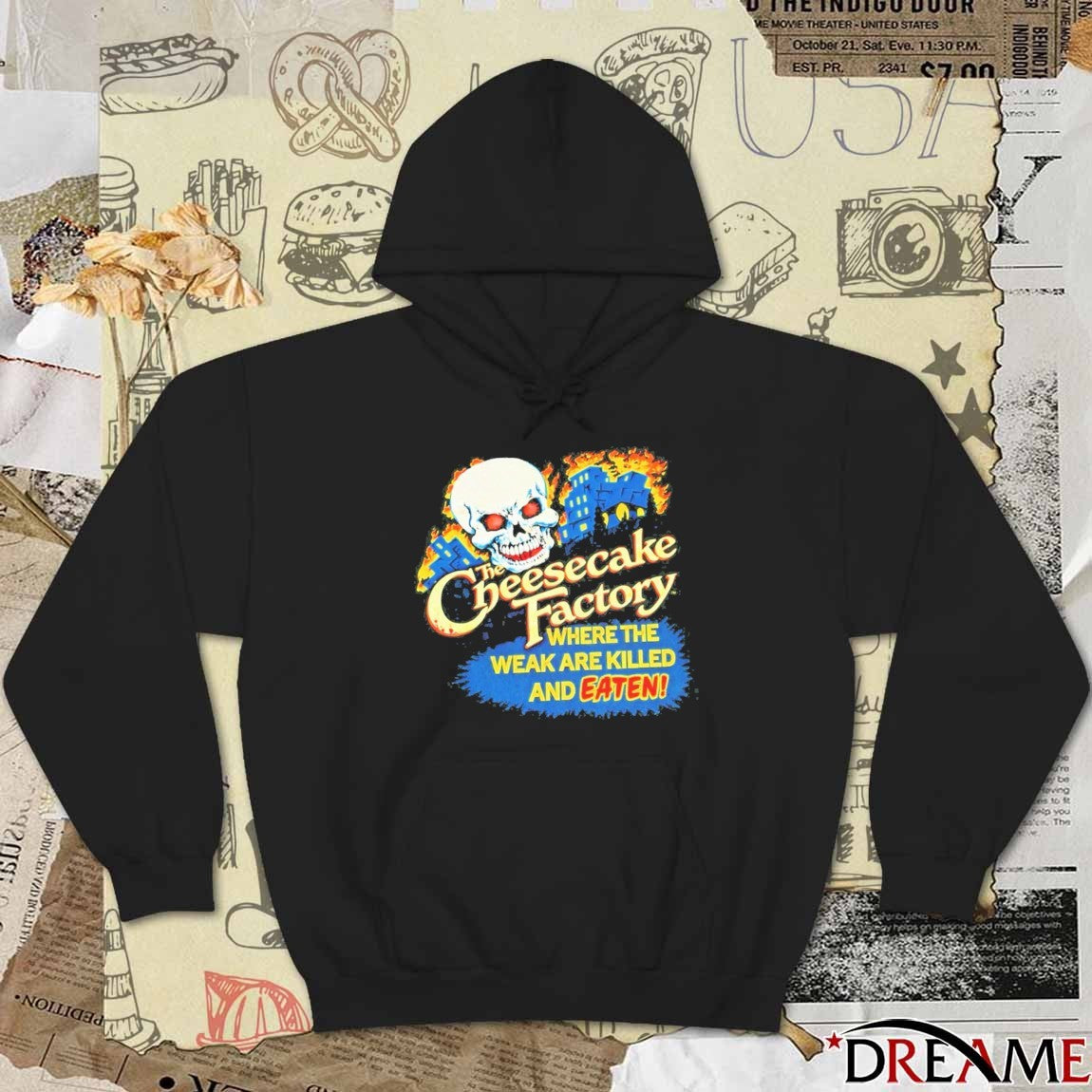 2026 The Cheesecake Factory Where The Weak Are Killed And Eaten t-shirt