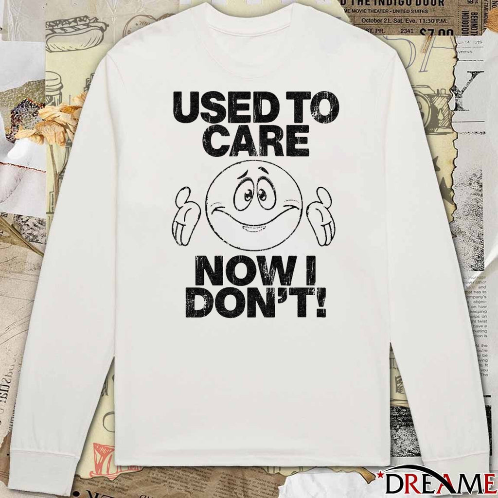 2026 Used To Care Now Don’t t-shirt