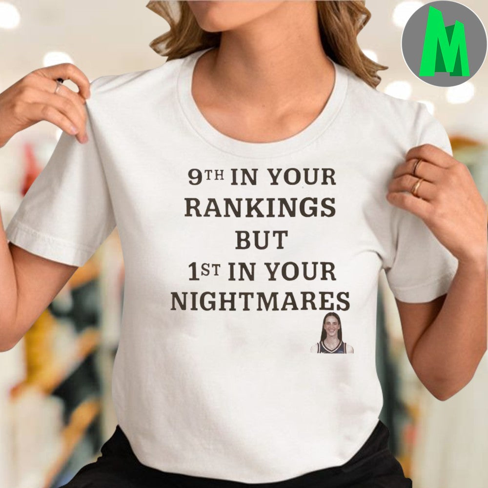 9th In Your Rankings But 1st In Your Nightmares Shirt