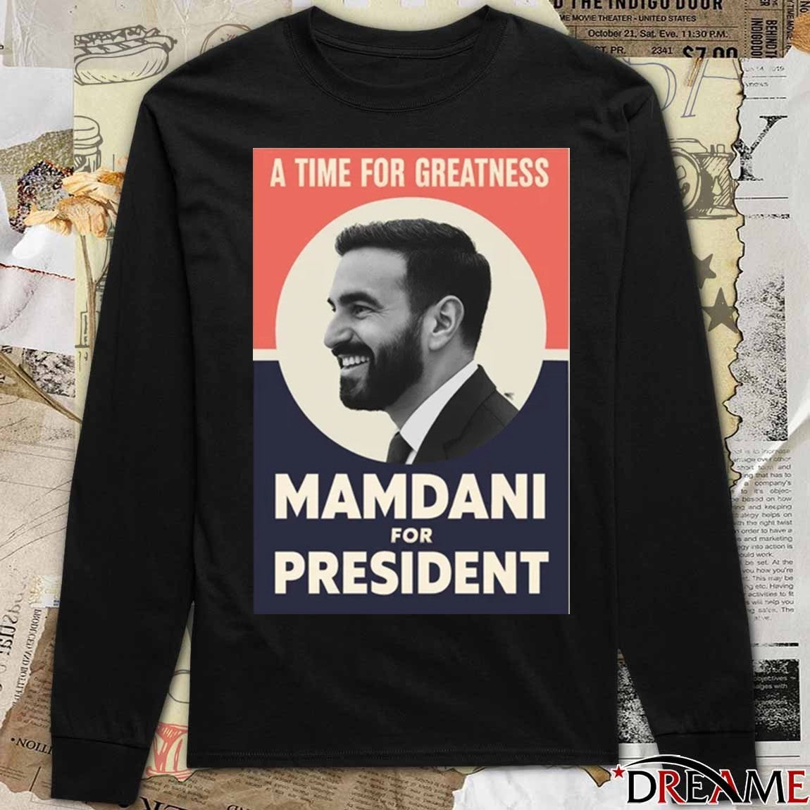 A Time For Greatness Mamdani for President 2026 Poster t-shirt