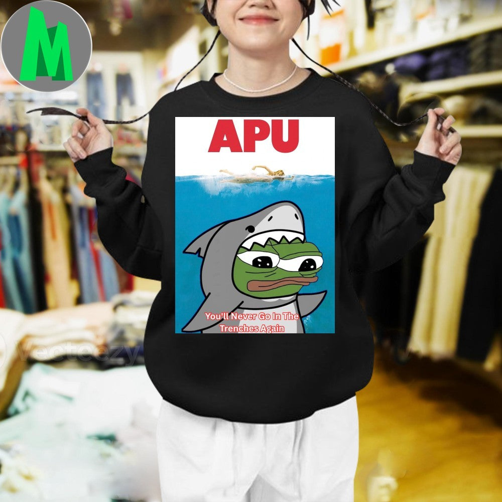 APU You’ll Never Go In The Trenches Again Meme T-Shirt