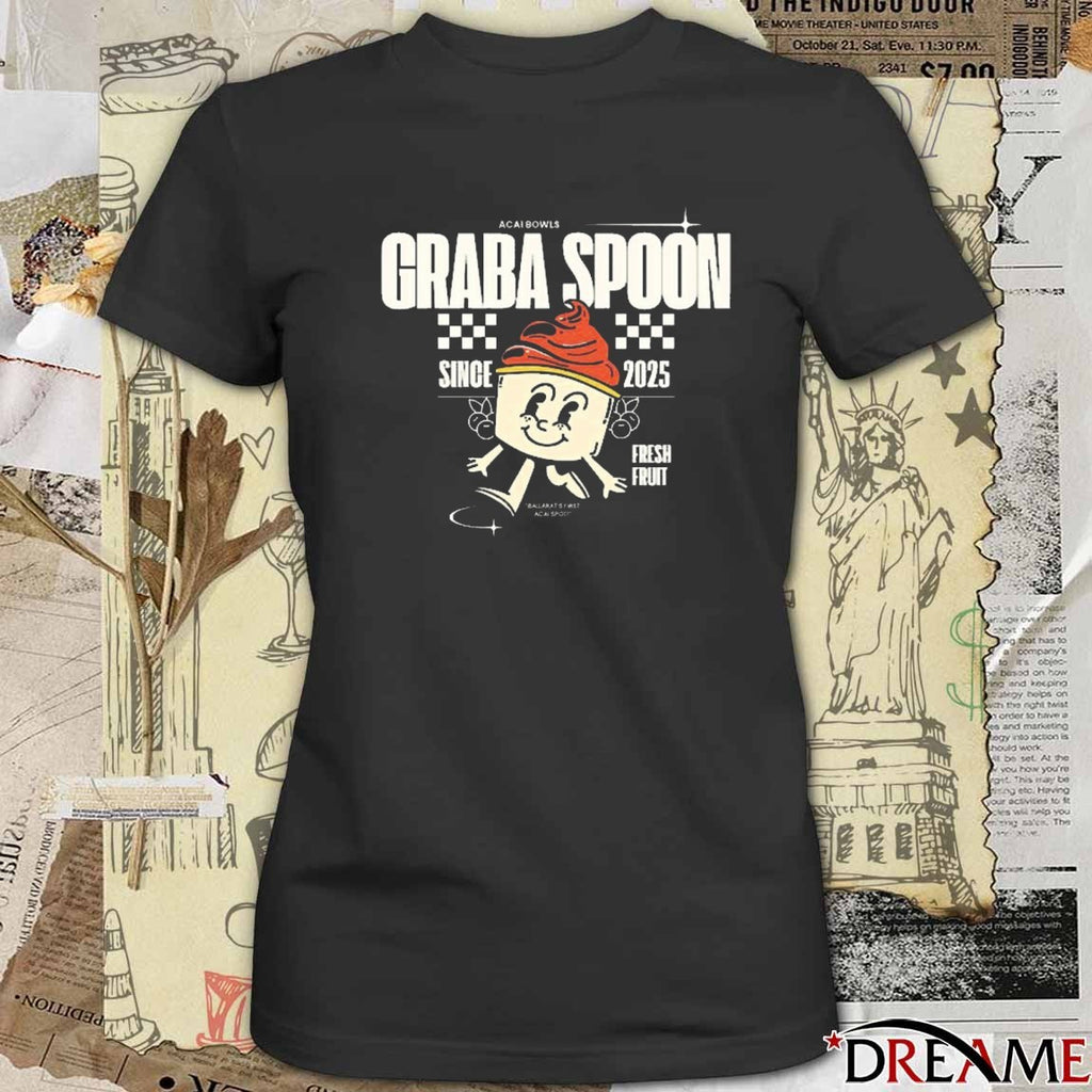Acai Bowls GRAB A SPOON Since 2025 Fresh Fruit t-shirt