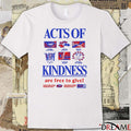 Acts Of Kindness Are Free To Give Saying Nice Things Solving Problems Helping Others t-shirt