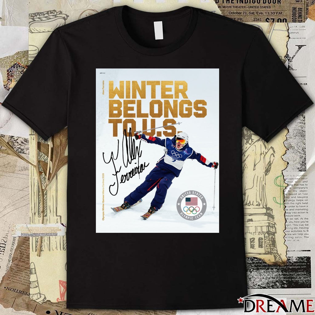 Alex Ferreira Winter Belongs To US Signature Milan Cortina 2026 Olympics t-shirt