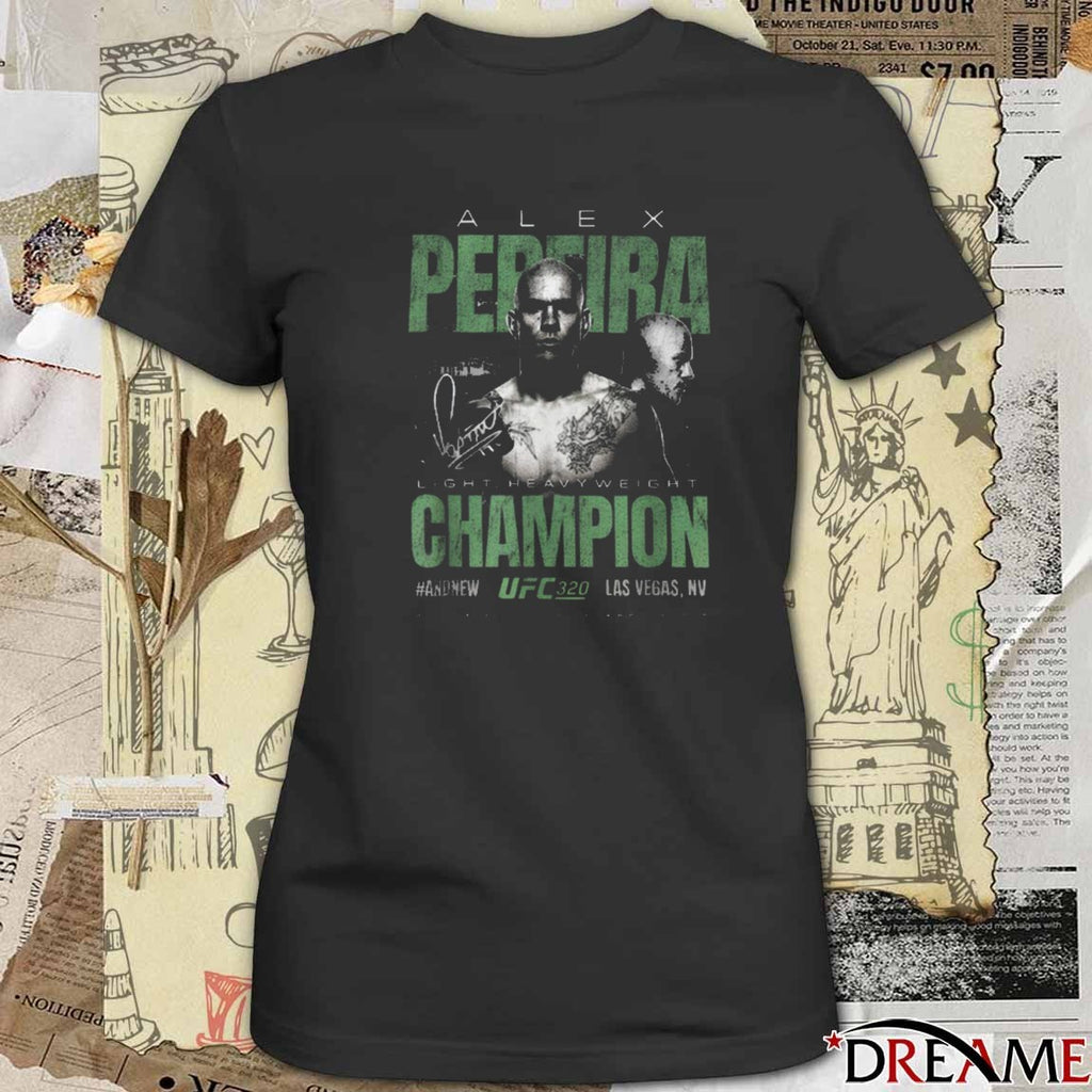 Alex Pereira UFC 320 Light Heavyweight Champion And New 2025 Las Vegas NV Signature t-shirt