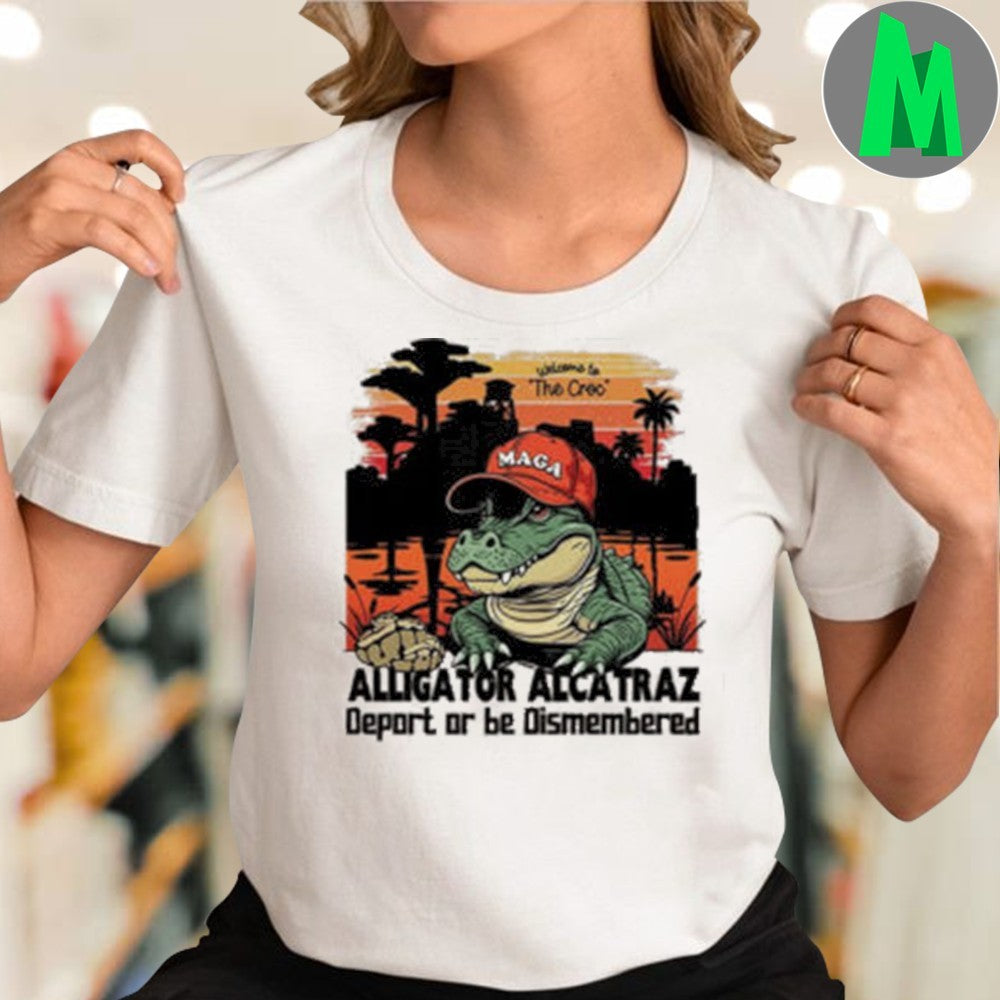 Alligator Alcatraz Deport Or Be Dismembered Shirt