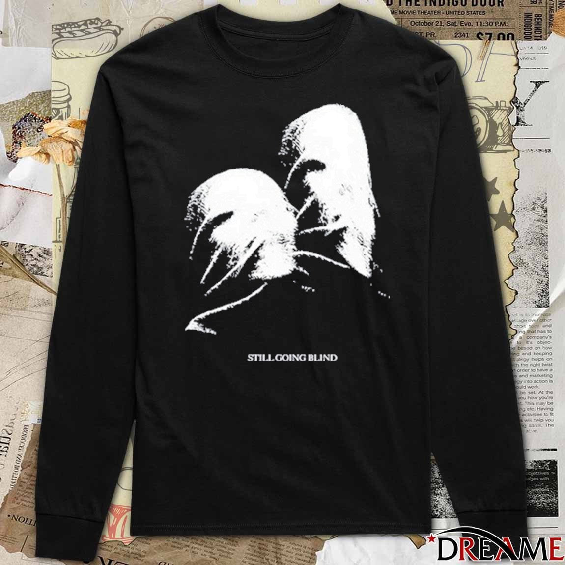 Ally Nicholas Still Going Blind t-shirt