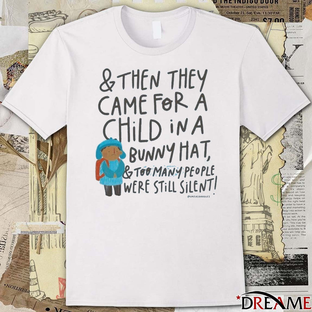 And Then They Came For A Child In A Bunny Hat And Too Many People Were Still Silents Free Liam Ramos t-shirt