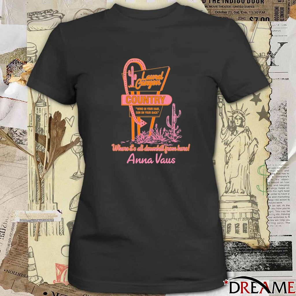 Anna Vaus Laurel Canyon Country Where It’s All Downhill From Here 2025 t-shirt