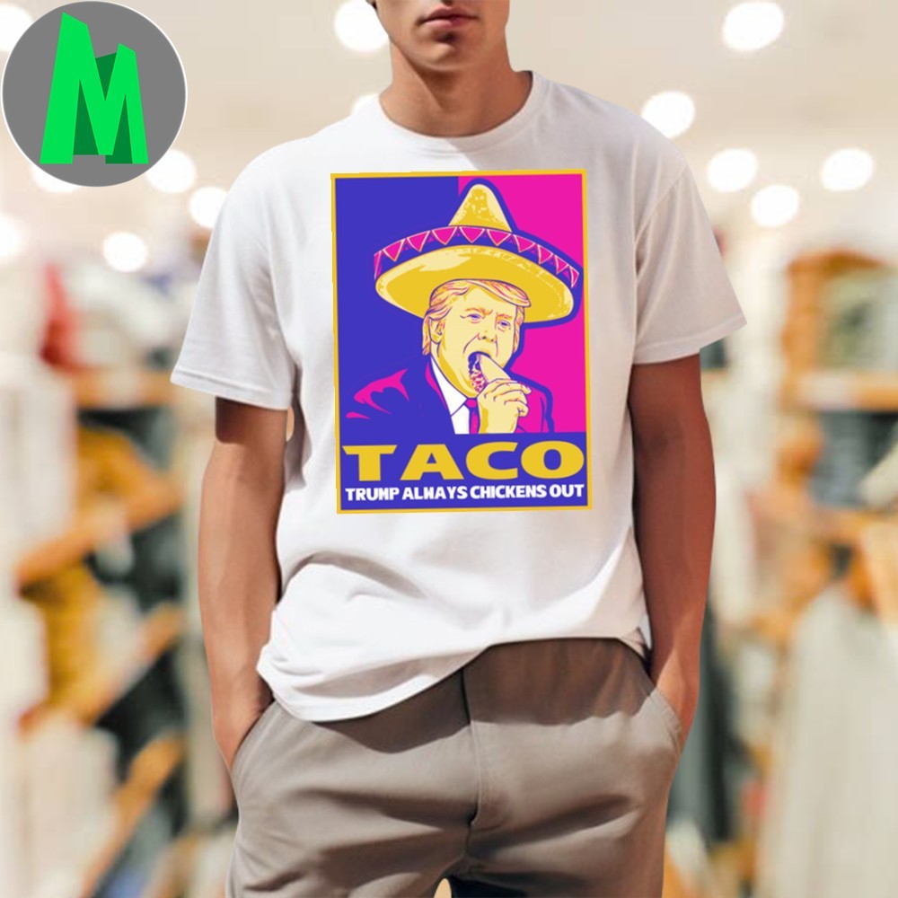Anti-Trump T-Shirt Taco Chickens Out Political Graphic Tee