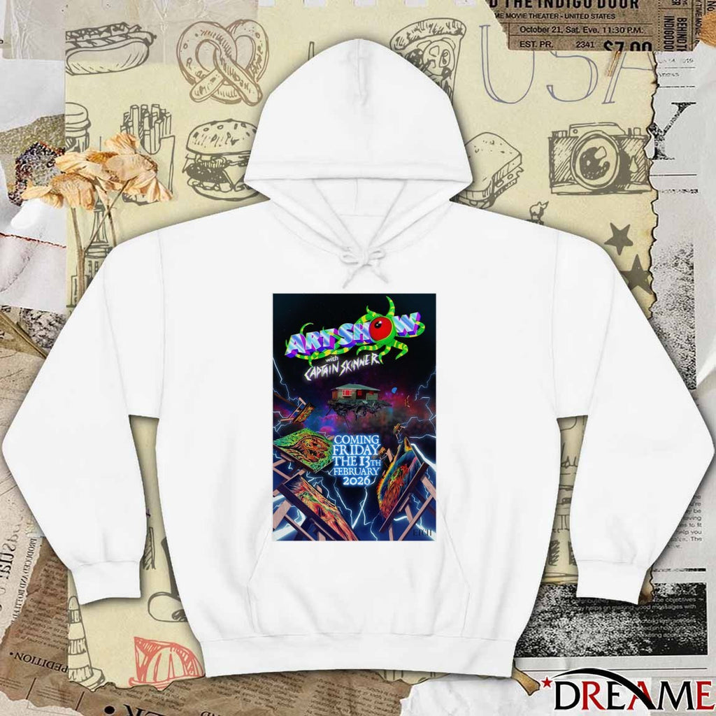 Art Show Captain Skinner Poster Coming Friday February 13 2026 t-shirt