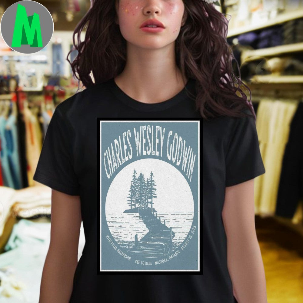 Aug 13 2025 Event Charles Wesley Godwin The KEE to Bala Muskoka, ON Tour Poster Shirt