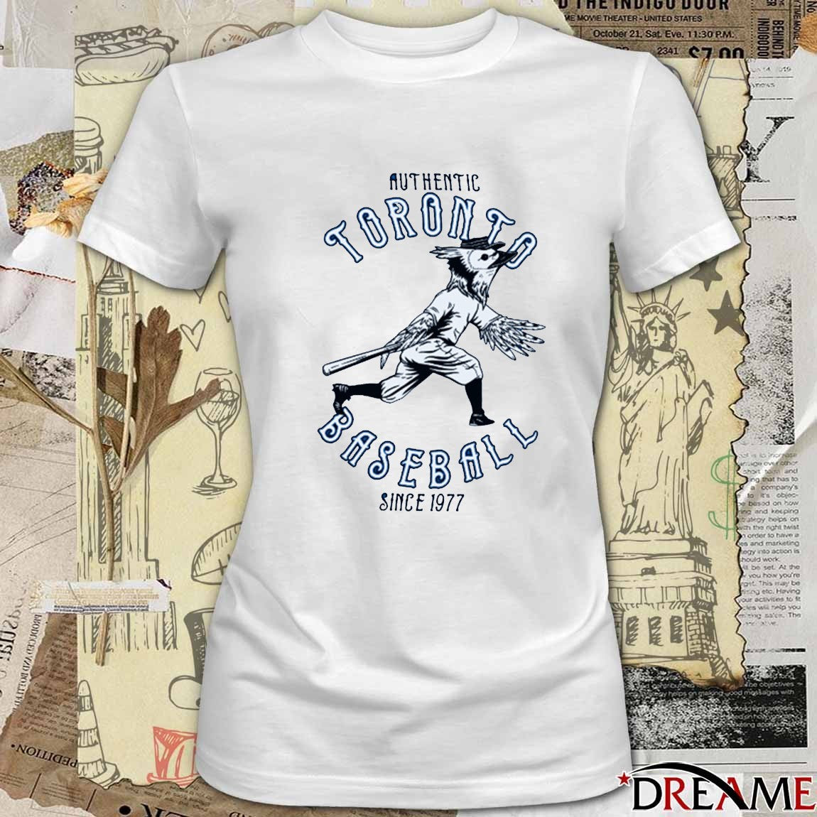 Authentic Toronto Blue Jays Baseball Since 1977 t-shirt