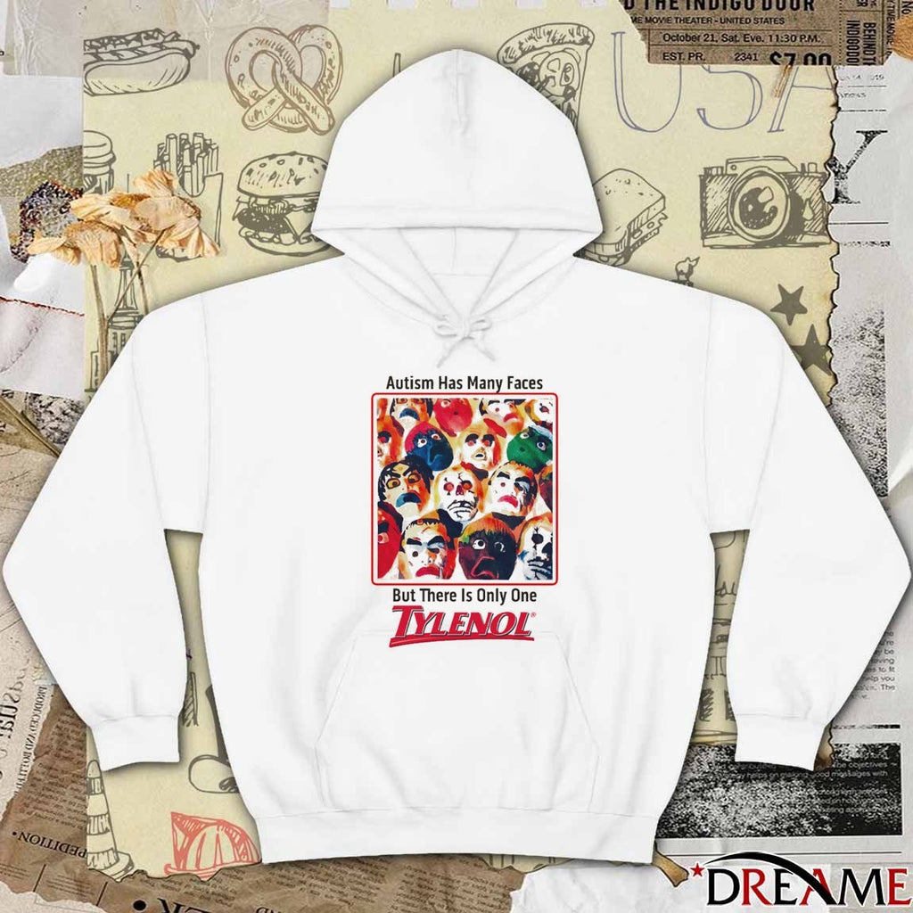 Autism Has Many Faces But There Is Only One Tylenol That Go Hard t-shirt
