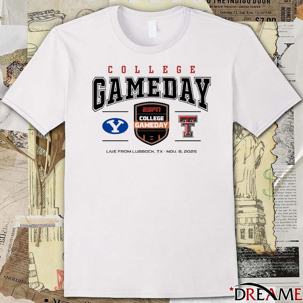 BYU Cougars Vs Texas Tech Red Raiders ESPN College GameDay Live From Lubbock TX November 8 2025 t-shirt
