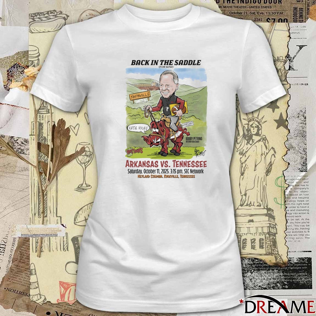 Back In The Saddle Arkansas Vs Tennessee October 11 2025 Neyland Stadium Knoxville TN Art t–shirt