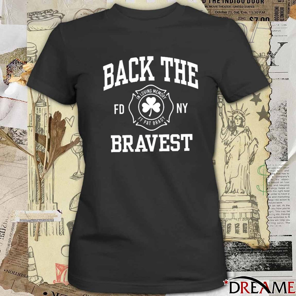 Back The Bravest In Loving Memory FF Pat Brady t-shirt