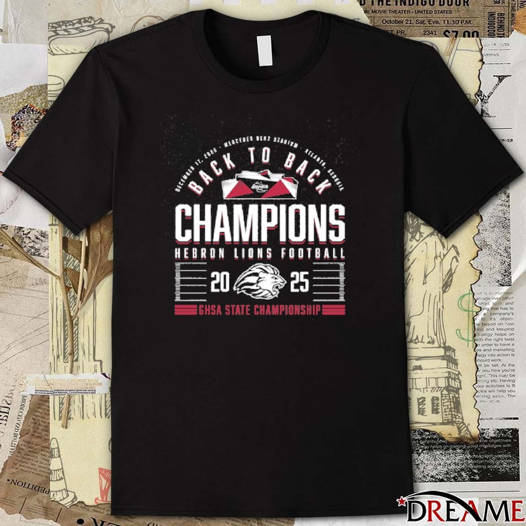 Back To Back Champions Hebron Lions Football 2025 GHSA State Championship t-shirt