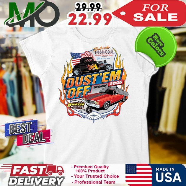 Back To The Bricks America’s Classic Car Events Dust Em Off 5th Annual 2025 Shirt