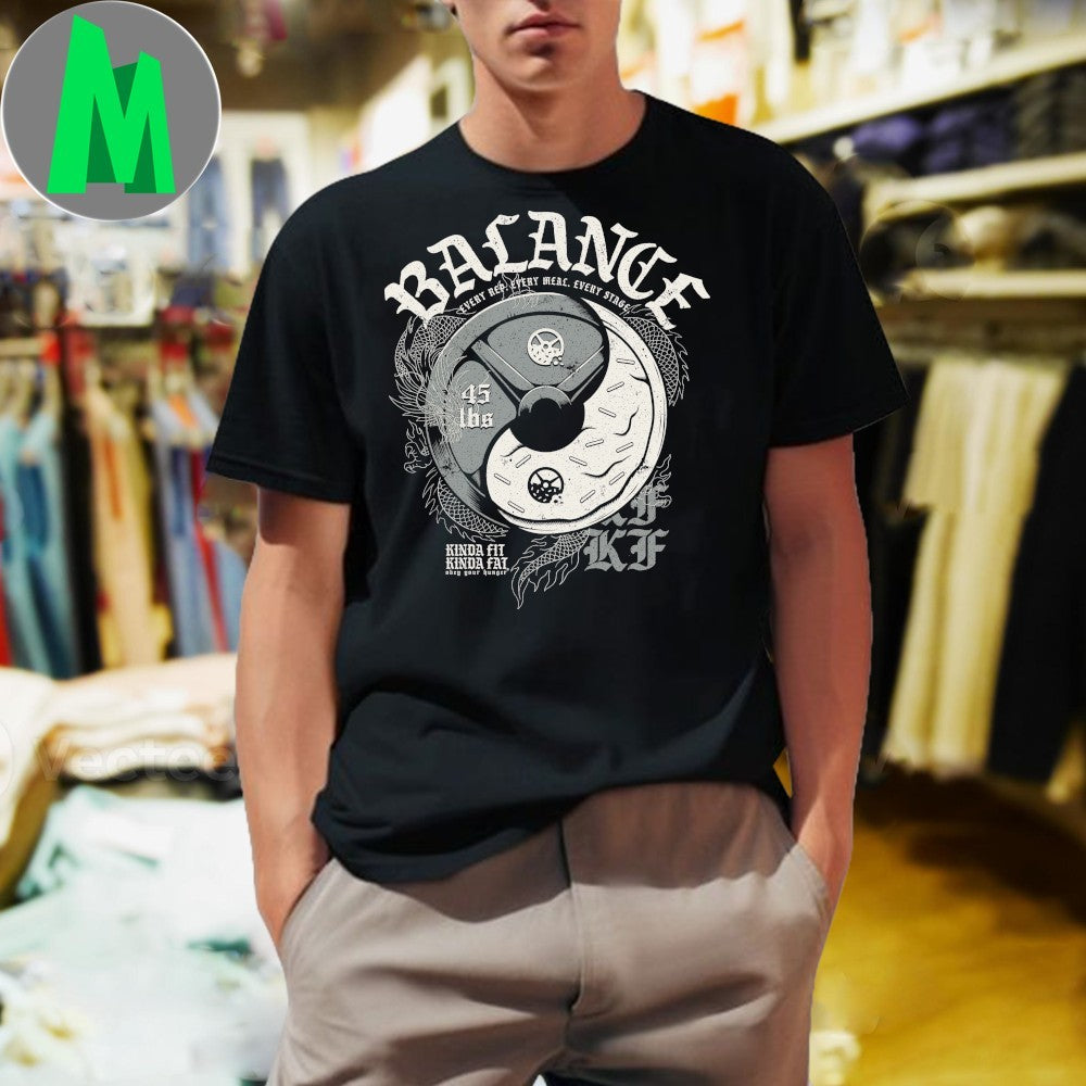 Balance Kinda Fit Kinda Fat Gym & Workout Graphic T-Shirt