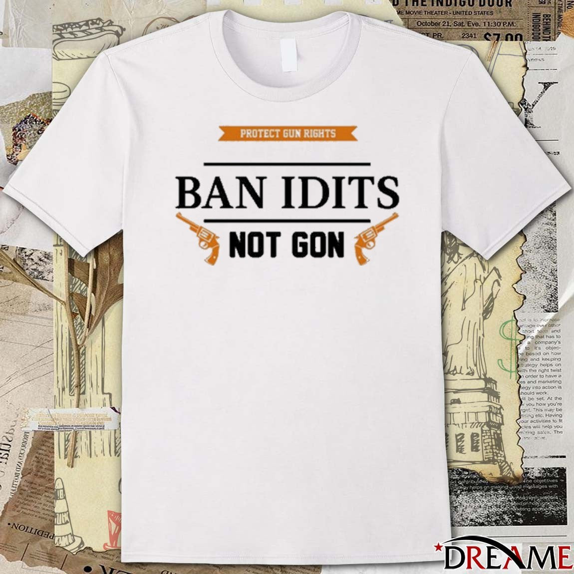 Ban Idiots Not Guns Protect Gun Rights t-shirt