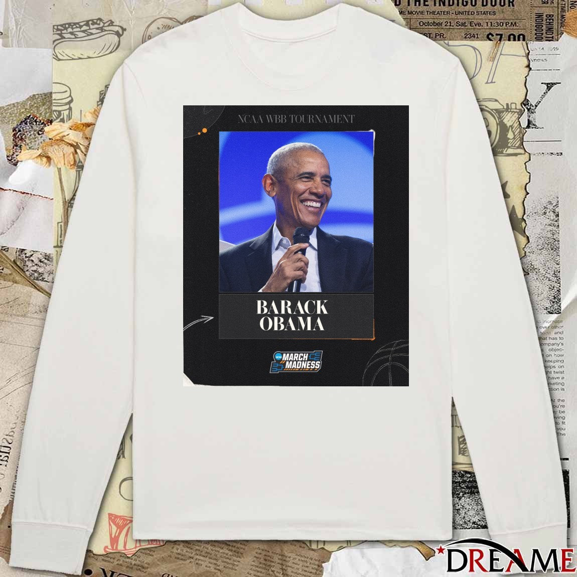 Barack Obama NCAA WBB Tournament March Madness Event t-shirt