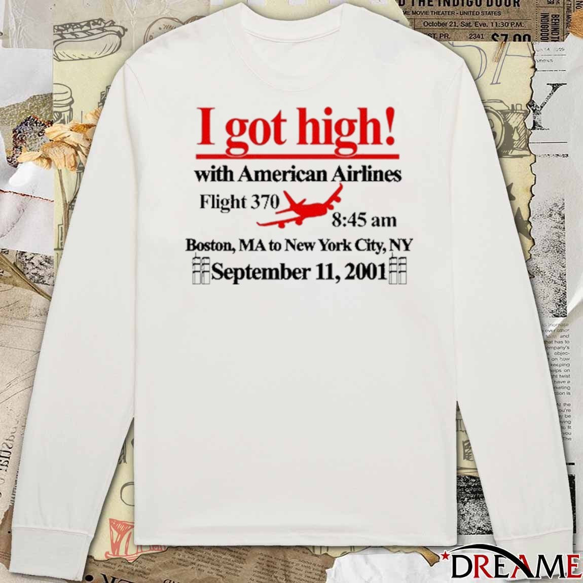 Barelylegal I Got High With American Airlines Flight 370 Boston MA To NYC NY t-shirt