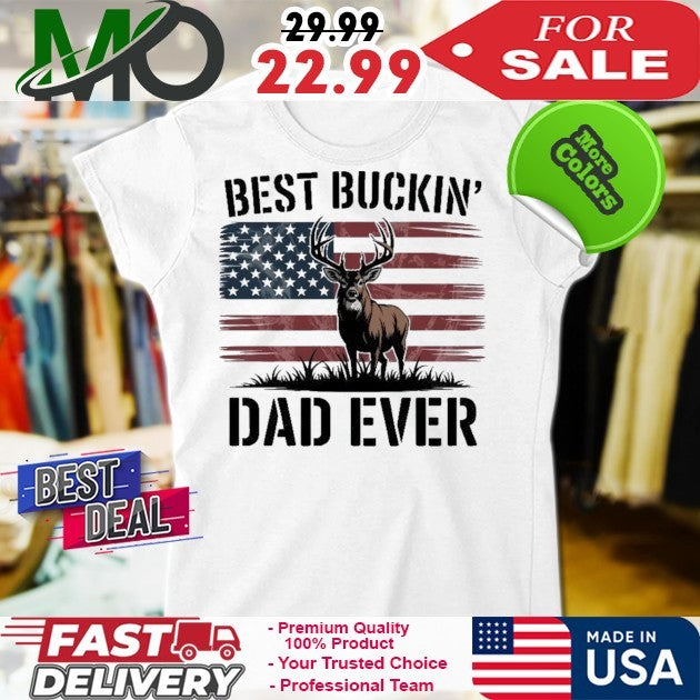 Best Buckin’ Dad Ever Deer Hunting Father’s Day Dad Shirt