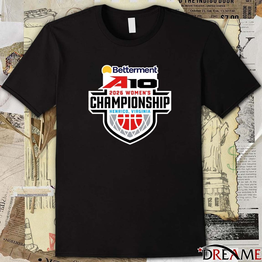 Betterment A10 2026 Women’s Championship Henrico Virginia Logo t-shirt