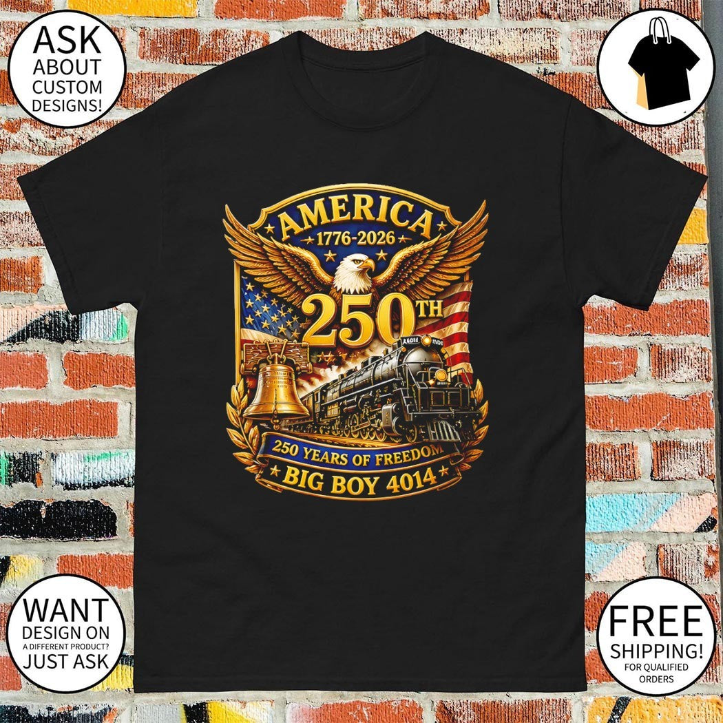 Big Boy 4014 Train USA 250th Anniversary shirt