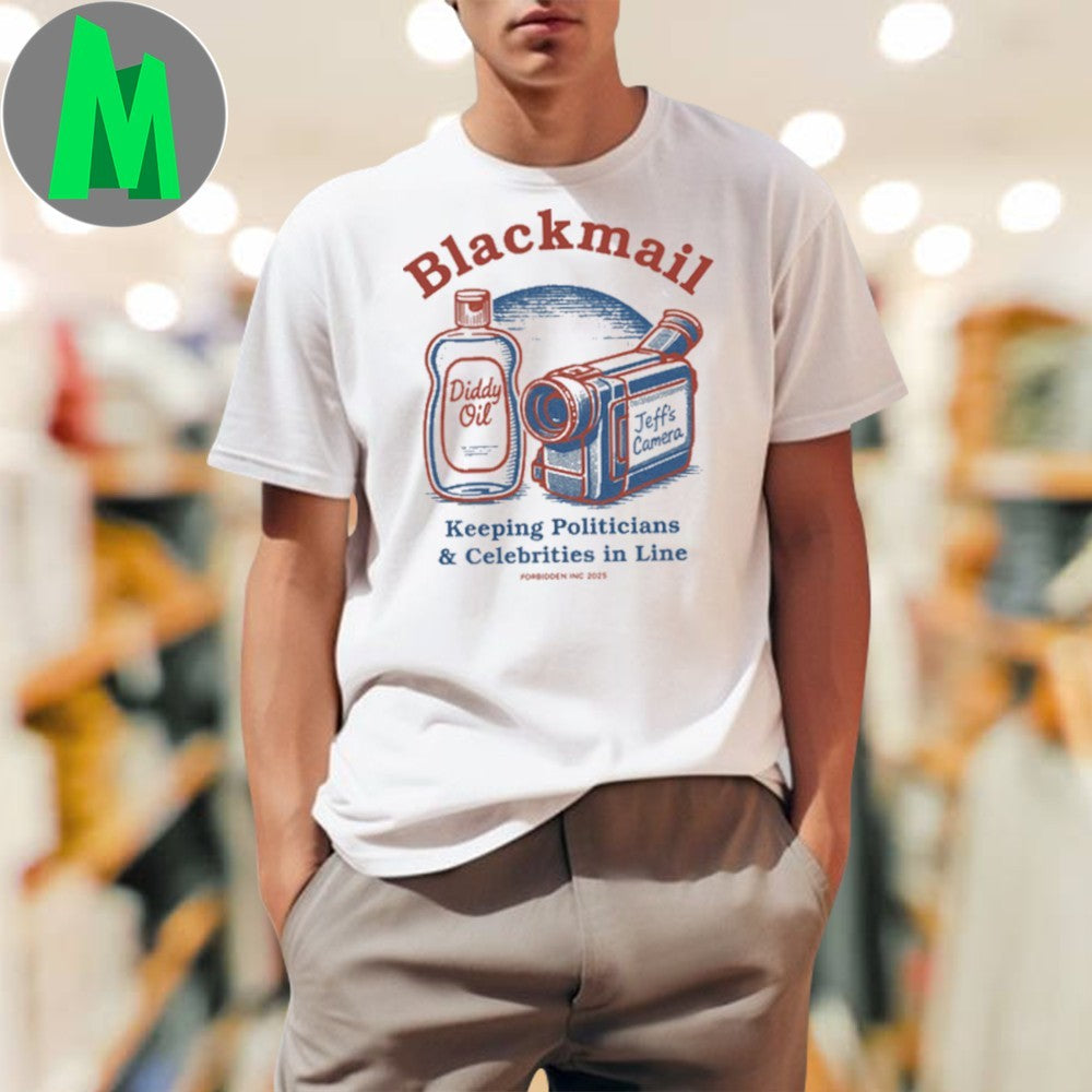 Blackmail Diddy Oil Jeff’s Camera Satirical Shirt