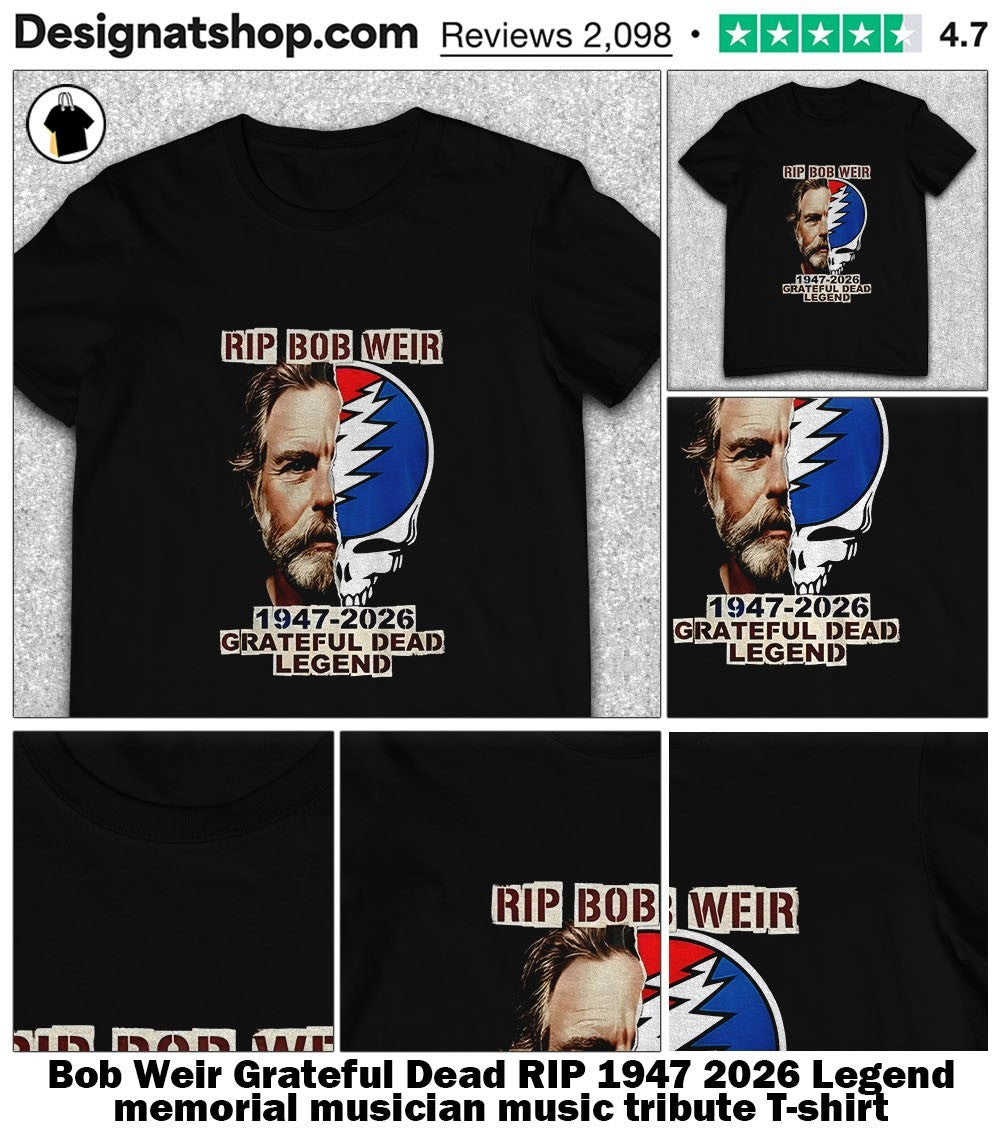 Bob Weir Grateful Dead RIP 1947 2026 Legend memorial musician music tribute shirt